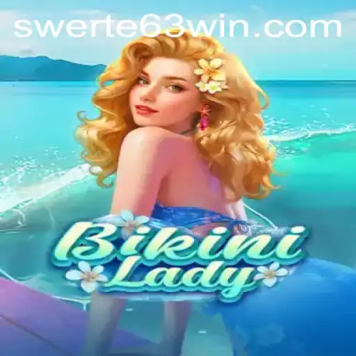 Dive into the Exciting World of BikiniLady with SWERTE 63
